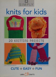 Knits For Kids 20 Knitting Projects Cute Easy Fun Bonnette