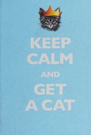 Keep Calm And Get A Cat Mcmullan Susan Author