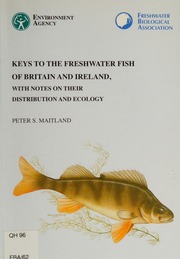 Keys To The Freshwater Fish Of Britain And Ireland With Notes On Their Distribution And Ecology Maitland