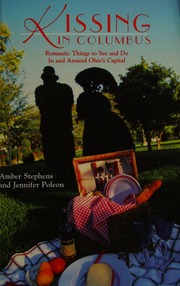 Kissing In Columbus Romantic Things To See And Do In And Around Ohios Capital Stephens