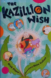 The Kazillion Wish 1st American Ed Place Nick Collins Ross