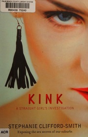Kink A Straight Girls Investigation Cliffordsmith Stephanie