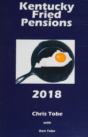 Kentucky Fried Pensions 2018 Tobe Chris Author Tobe Ken Technology Consultant