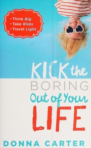 Kick The Boring Out Of Your Life Carter Donna 1961