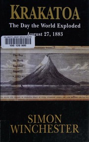 Krakatoa The Day The World Exploded August 27 1883 Winchester