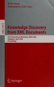 Knowledge Discovery From Xml Documents First International Workshop Kdxd 2006 Singapore April 9 2006 Proceedings 1 Edition Kdxd 2006 2006 Singapore