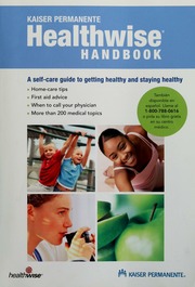 Kaiser Permanente Healthwise Handbook A Selfcare Guide For You And Your Family Rev Ed Kemper