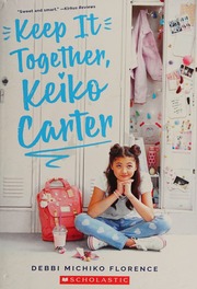 Keep It Together Keiko Carter Debbi Michiko Florence