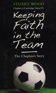 Keeping Faith In The Team The Football Chaplains Story Wood