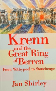 Krenn And The Great Ring Of Berren From Withypool To Stonehenge Shirley