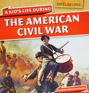 A Kids Life During The American Civil War Machajewski Sarah