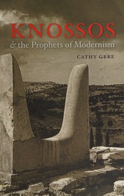 Knossos The Prophets Of Modernism Gere Cathy 1964