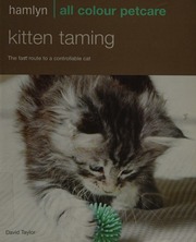 Kitten Taming The Fast Route To A Controllable Cat Taylor David