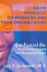 Know Yourself Coworkers And Your Organization Get Focused On Personality Careers And Managing People Juchnowski