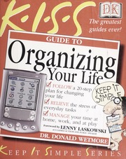 Kiss Guide To Organizing Your Life Keep It Simple Series 1st Edition Donald Wetmore
