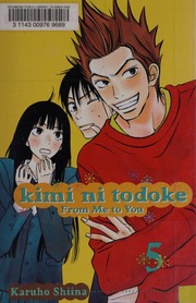 Kimi Ni Todoke Vol 5 From Me To You Shiina Karuho Nishimura