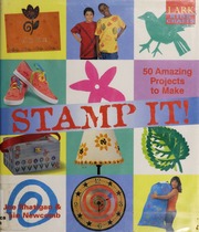 Stamp It 50 Amazing Projects To Make Rhatigan Joe Newcomb