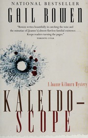 Kaleidoscope A Joanne Kilbourn Mystery Bowen Gail 1942 Author