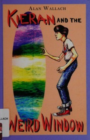 Kieran And The Weird Window Wallach Alan Author