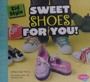 Kid Style Sweet Shoes For You Peterson Megan Cooley Author