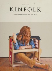 Kinfolk Volume Eleven Discovering New Things To Cook Make And Do Williams