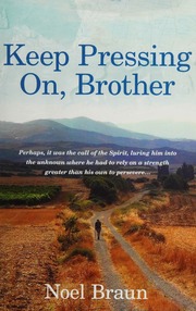 Keep Pressing On Brother Braun Noel Author