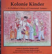 Kolonie Kinder A Childrens Story Of Communal Amana Sandersfeld