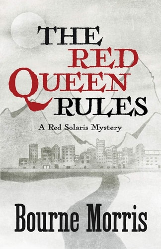 The Red Queen Rules Red Solaris Mystery Book 3 Bourne Morris