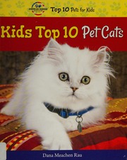 Kids Top 10 Pet Cats Dana Meachen Rau
