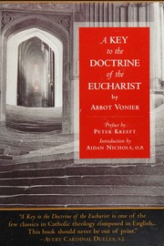 A Key To The Doctrine Of The Eucharist Vonier Anscar 18751938