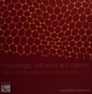 Knowledge Networks And Nations Global Scientific Collaboration In The 21st Century Royal Society Great Britain