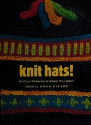Knit Hats 15 Cool Patterns To Keep You Warm Steege Gwen 1940