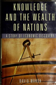 Knowledge And The Wealth Of Nations 1st Ed David Warsh