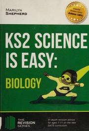 Ks2 Science Is Easy Indepth Revision Advice For Ages 711 On The New Sats Curriculum Biology Shepherd