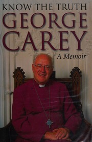 Know The Truth A Memoir Carey George 1935