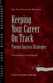 Keeping Your Career On Track Electronic Resource Twenty Success Strategies Chappelow