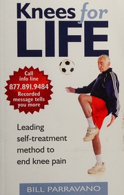 Knees For Life Leading Selftreatment Method To End Knee Pain Parravano