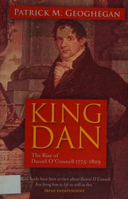 King Dan The Rise Of Daniel Oconnell 17751829 Geoghegan