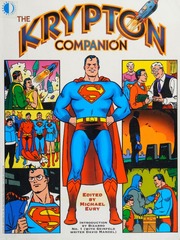 The Krypton Companion A Historical Exploration Of Superman Comic Books Of 19581986 Eury