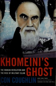 Khomeinis Ghost The Iranian Revolution And The Rise Of Militant Islam 1st Us Ed Coughlin