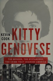 Kitty Genovese The Murder The Bystanders The Crime That Changed America Cook