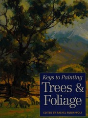 Keys To Painting Trees And Foliage Rubin Wolf Rachel 1951