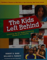 The Kids Left Behind Catching Up The Underachieving Children Of Poverty Barr