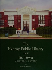 The Kearny Public Library And Its Town A Pictorial History Krasner