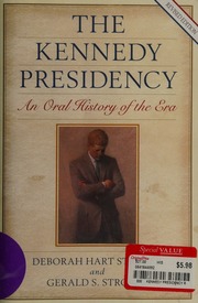 The Kennedy Presidency An Oral History Of The Era 1st Ed Strober