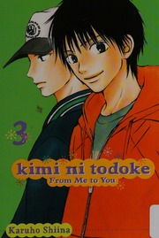 Kimi Ni Todoke Vol 3 From Me To You Shiina Karuho