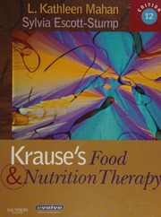 Krauses Food Nutrition Therapy 12th Ed Edited By L Kathleen Mahan And Sylvia Mahan