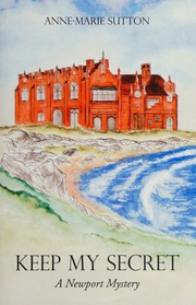 Keep My Secret A Newport Mystery Annemarie Sutton