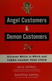 Killer Customers Tell The Good From The Bad And Crush Your Competitors Selden