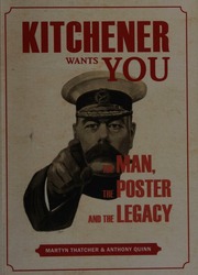 Kitchener The Man The Poster And The Legacy Thatcher Martyn